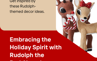 Embracing the Holiday Spirit with Rudolph the Red-Nosed Reindeer Decor