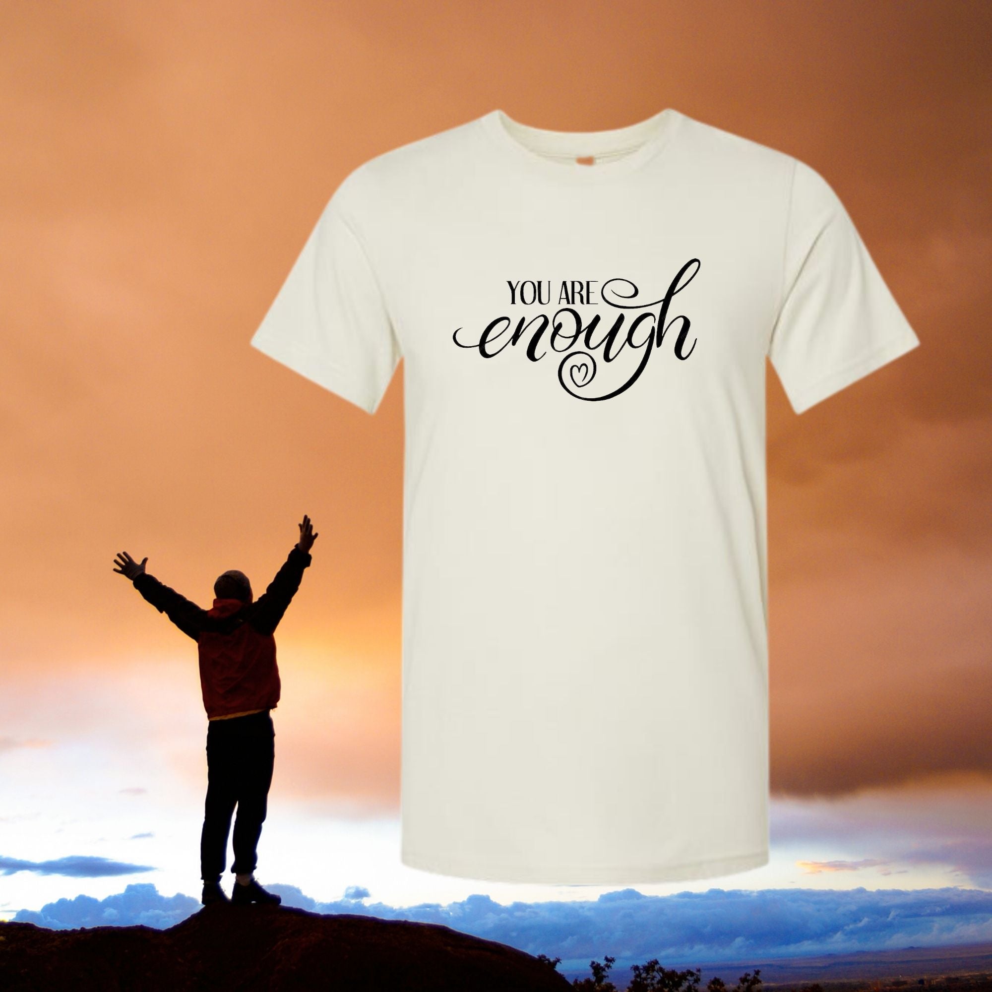 You Are Enough Inspirational T-shirt