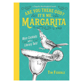 Are You There God? It's Me, Margarita - Cocktail Recipe Book with Literary Puns