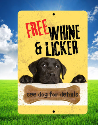 Funny dog sign with a black lab and text "Free Whine & Licker - see dog for details" on rustic tin background
