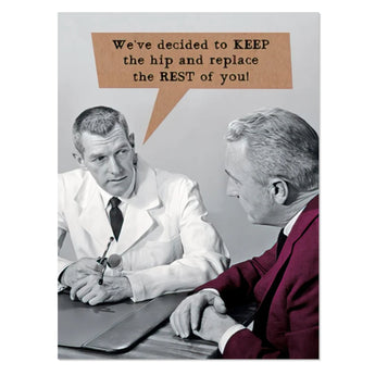 Funny Get Well Greeting Card with hip replacement joke