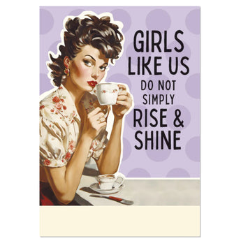 Vintage-style greeting card with a woman drinking coffee and text 'Girls Like Us Do Not Simply Rise & Shine' on a purple background.
