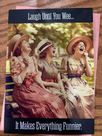 Vintage-style greeting card of three people in hats with text 'Laugh Until You Wee... It Makes Everything Funnier.'