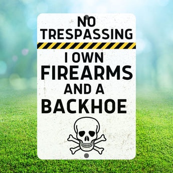 No Trespassing Metal Tin Sign with Firearms and Backhoe Warning and Skull, 8x12 inches, Funny Security Sign