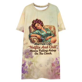 Oversized nightshirt with vintage woman sleeping on couch graphic and text about married life Netflix and chill meaning falling asleep on the couch.