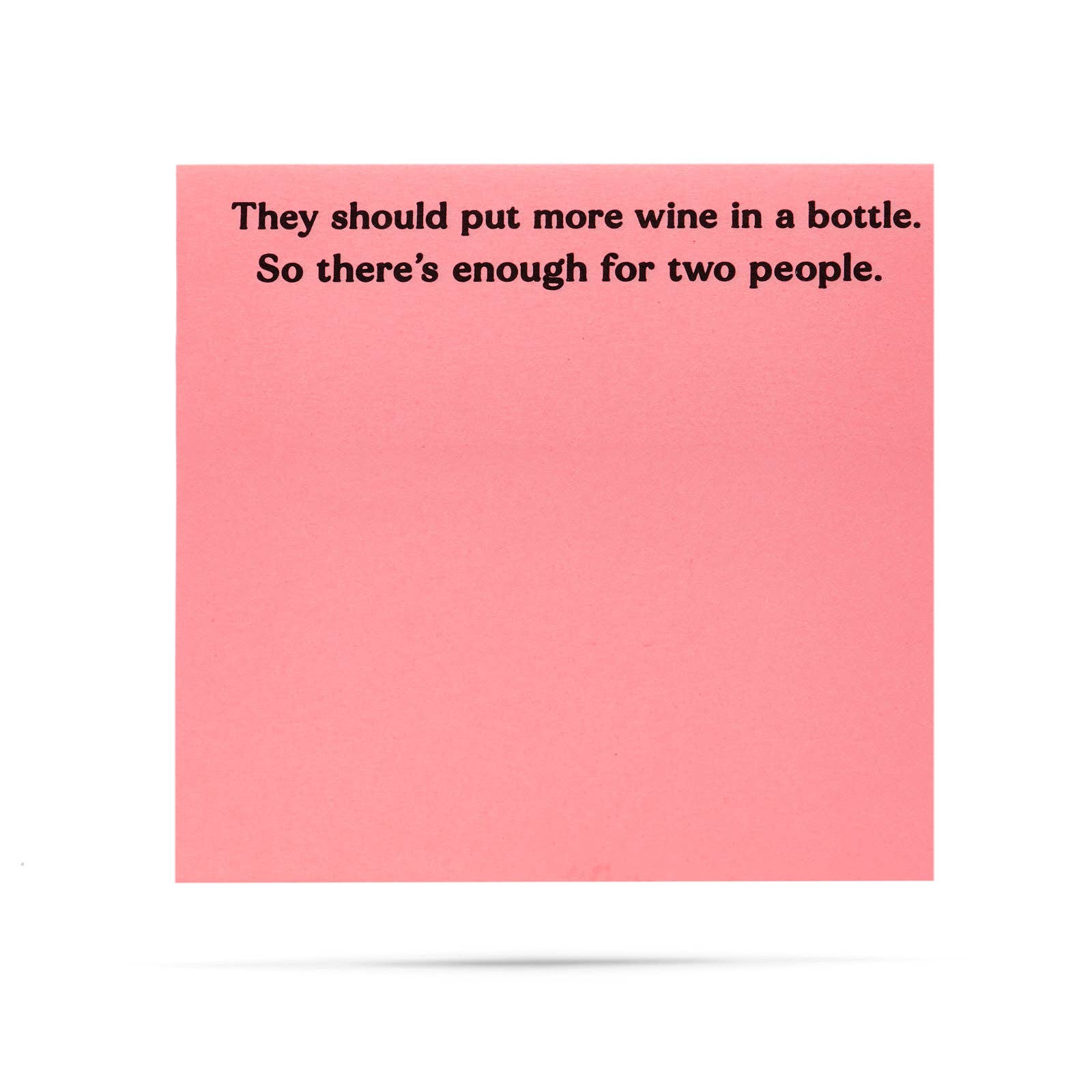 They should put more wine in a bottle | funny sticky notes