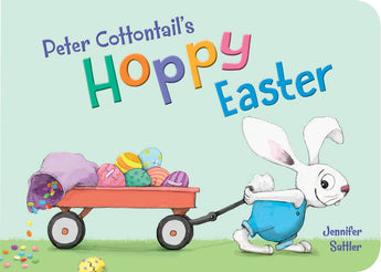 Peter Cottontail's Hoppy Easter Childrens Board Book by Jennifer Sattler