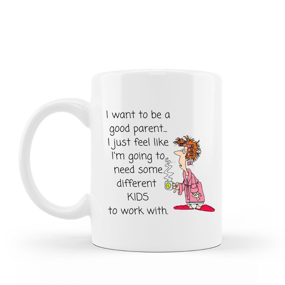 Funny good parent need different kids humorous Coffee Mugs