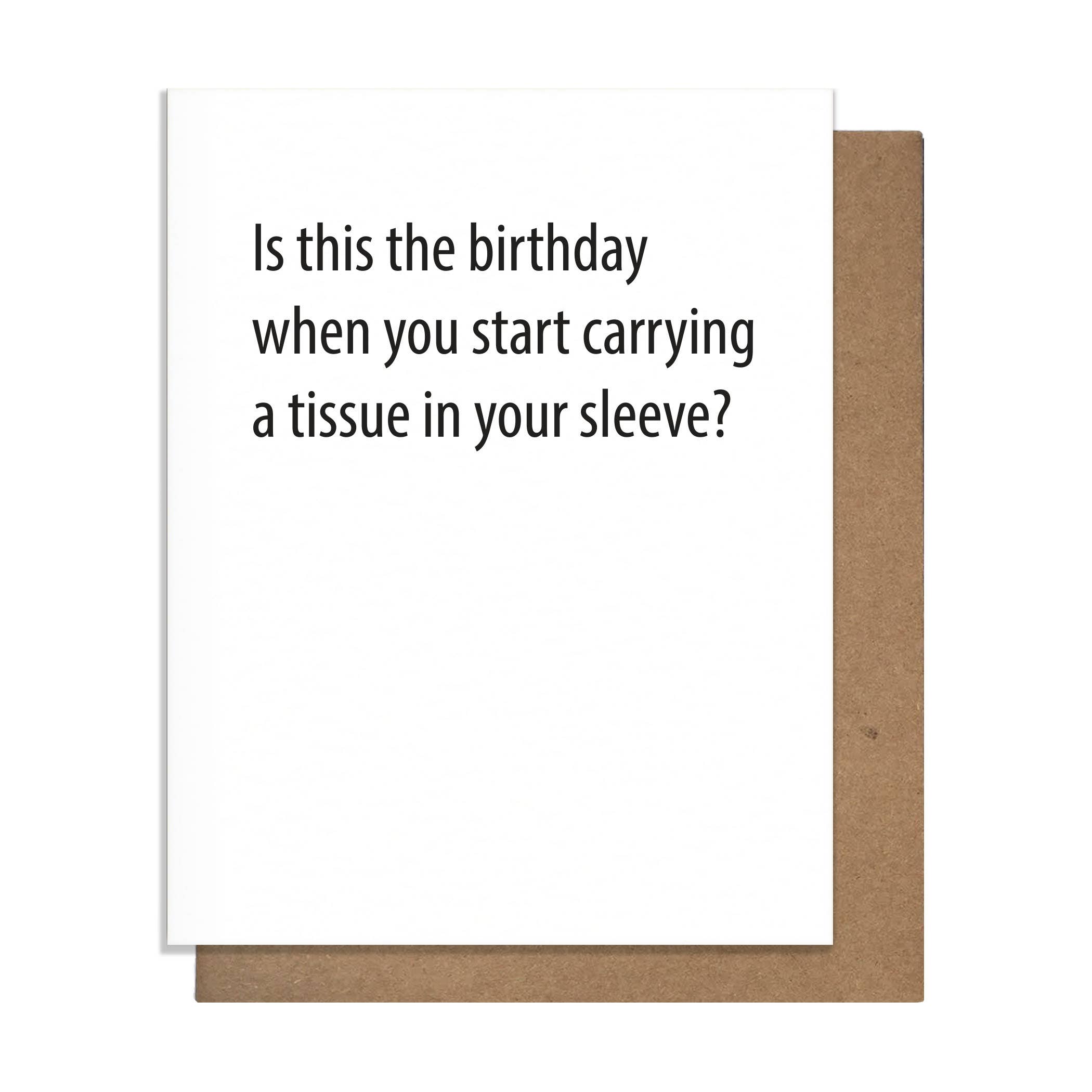 Card Birthday Tissue in your sleeve?