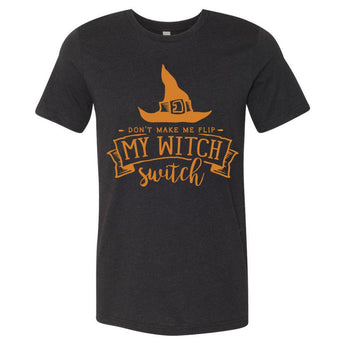 don't make me flip my witch switch cotton black graphic tee