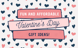 Fun and Affordable Valentine's Day Gifts