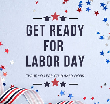 Get Ready For Labor Day Thank You For Your Hard Work