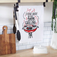 Kitchen Towel: Stand back Dad's Grilling