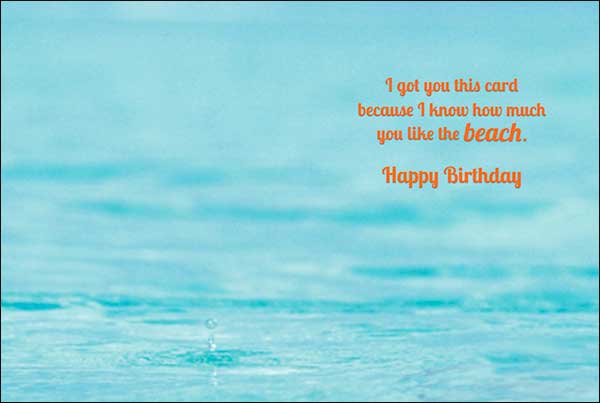 Birthday Greeting Card: I got this card because I know you like the Beach