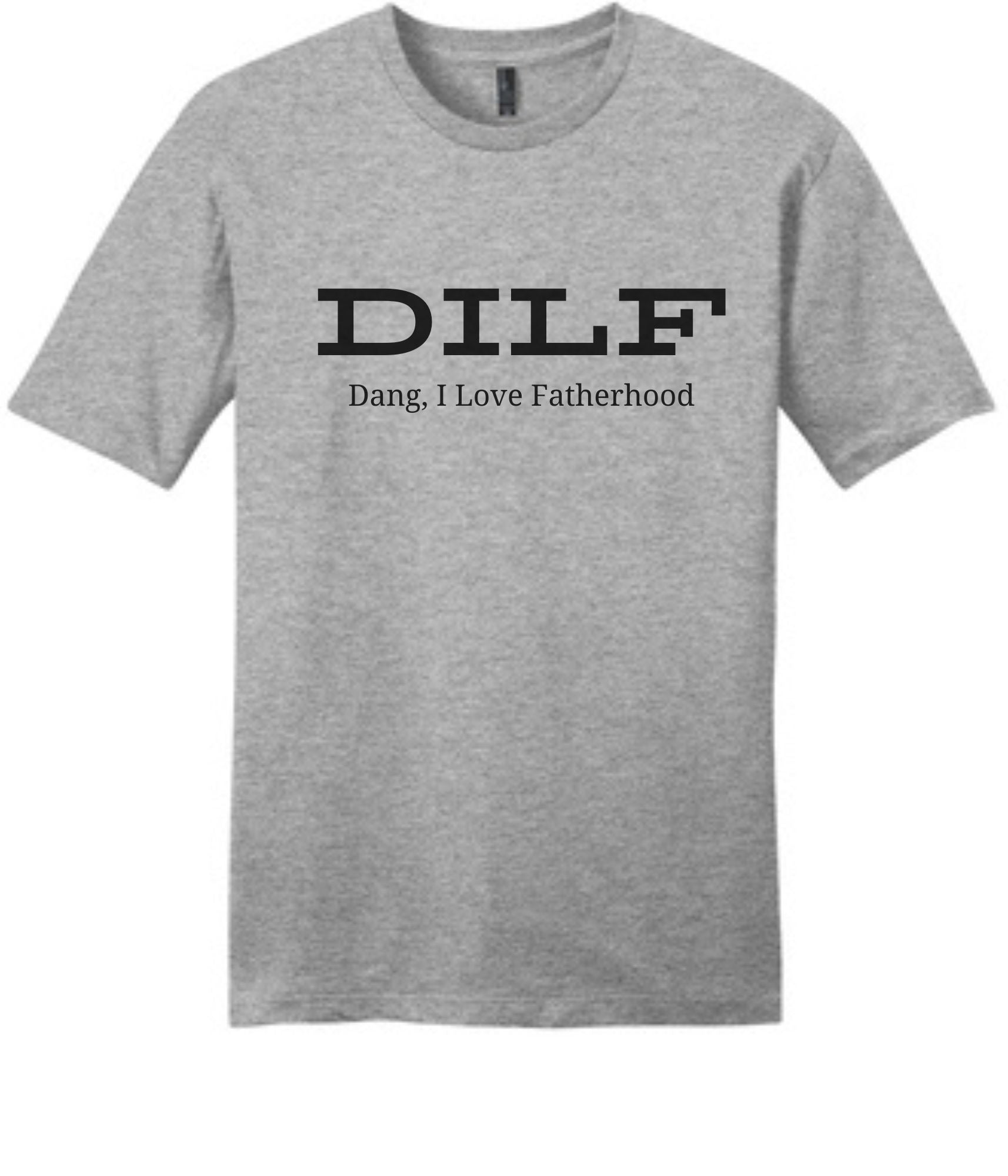 Tshirt - DILF Dang, I love Fatherhood