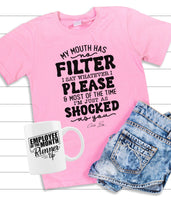 My Mouth has no Filter funny tshirts for women