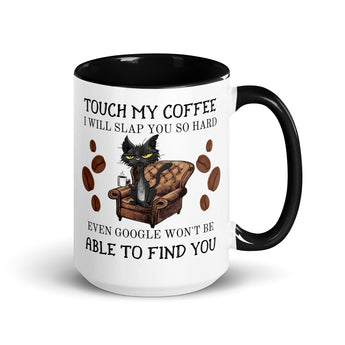Funny dont touch my coffee cat coffee mug