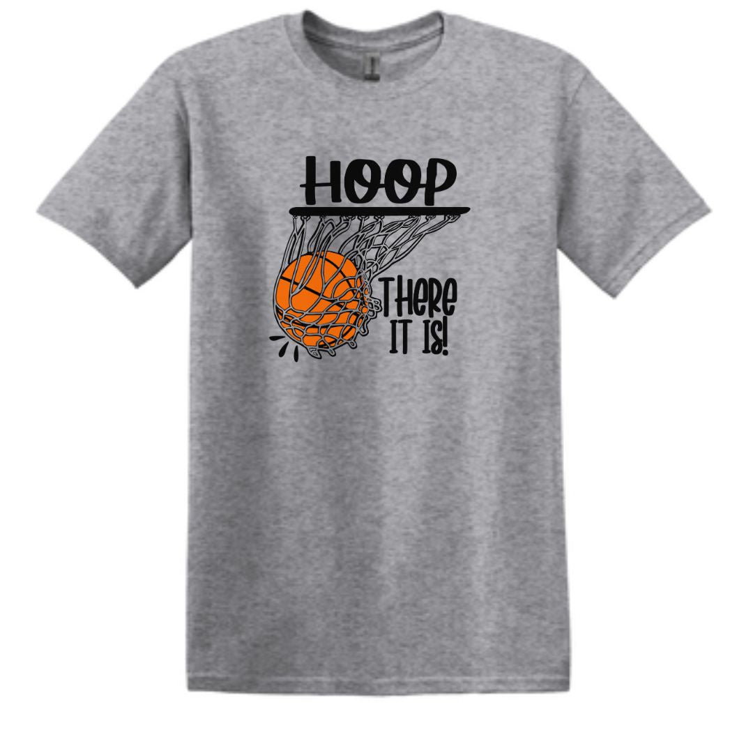 Hoop There It Is Basketball Tshirt