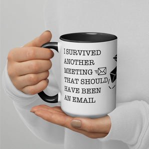 I survived another meeting that could have been an email coffee mug - funny office gift - Chivilla Bay