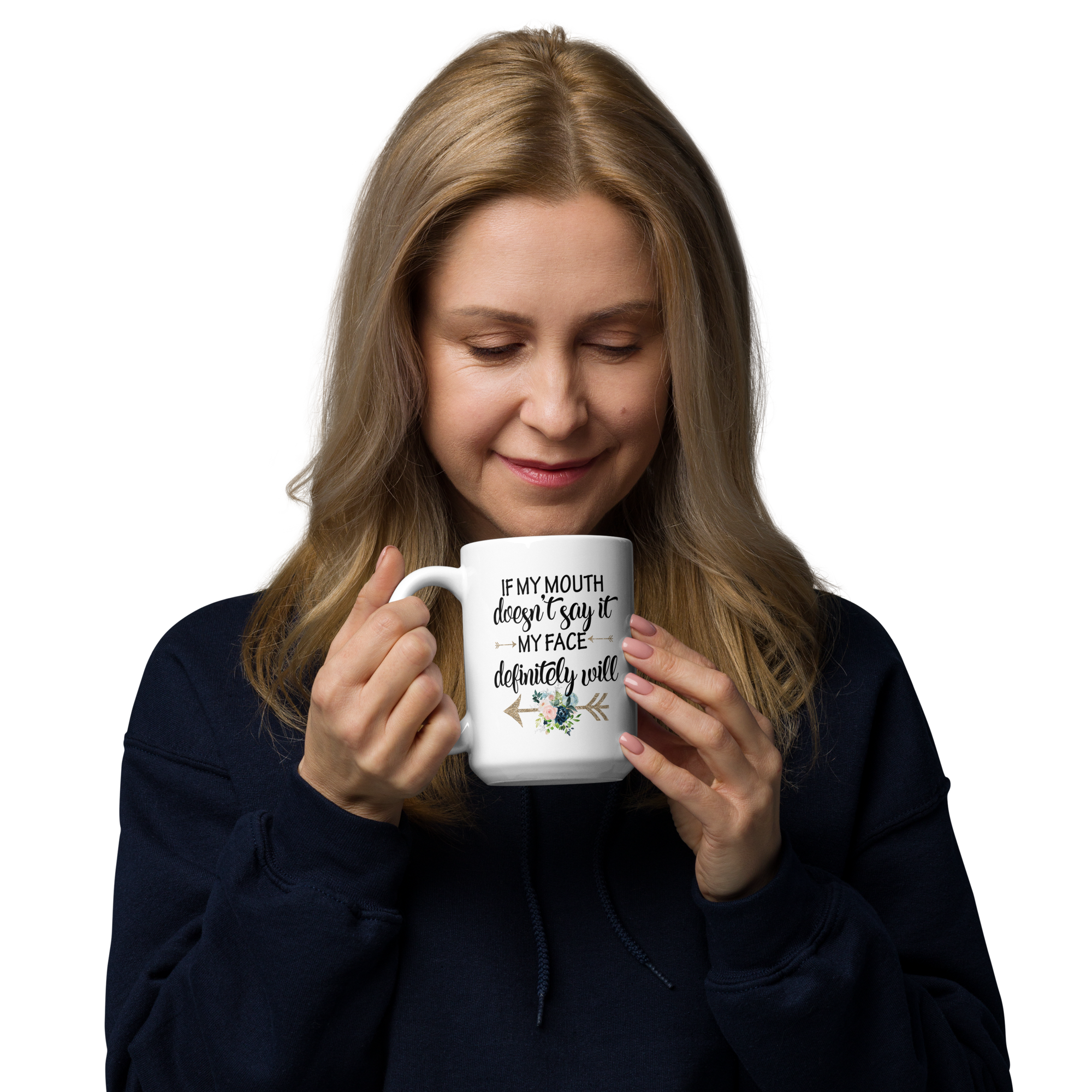 If My Mouth Doesn’t Say It My Face Definitely Will Funny Coffee Mug ...
