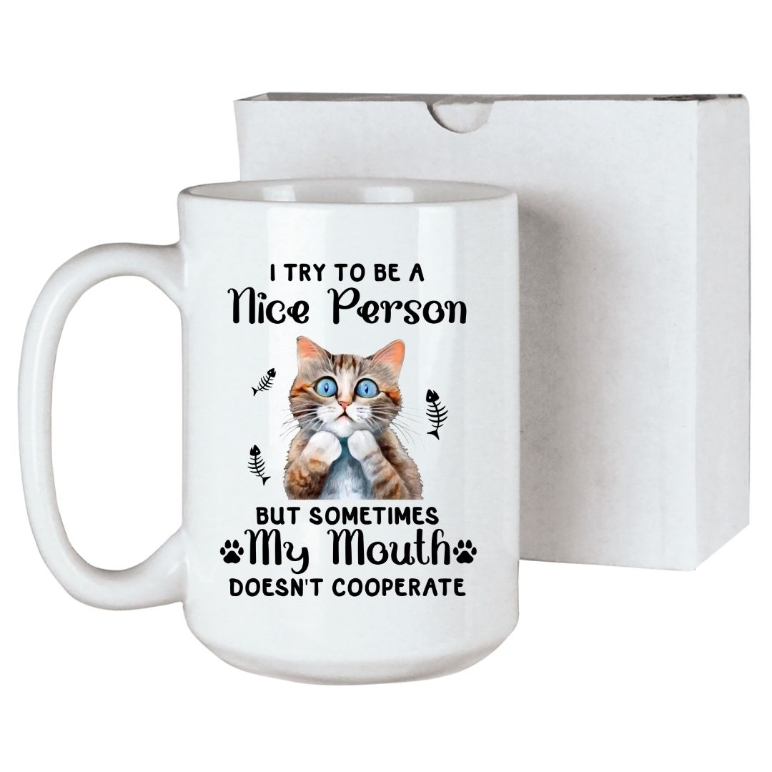 Funny Cat Quote Coffee Mug - I Try to Be a Nice Person