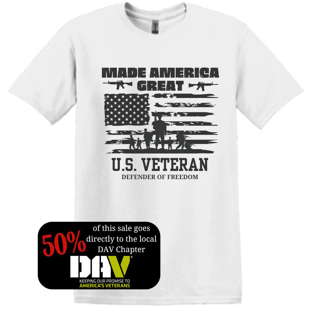 Graphic Tee: 'Made America Great. US Veteran. Defender of Freedom' design on white cotton shirt. Proudly supporting DAV with every purchase.
