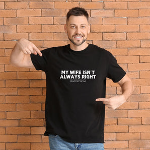 "My Wife Isn't Always Right" Graphic Black Cotton T-Shirt 