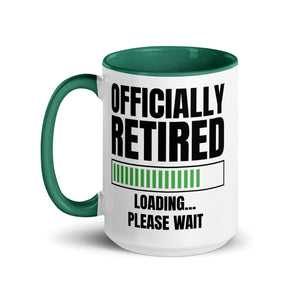 Officially Retired Loading Please Wait 15 oz coffee mug with green handle and interior retirement design.