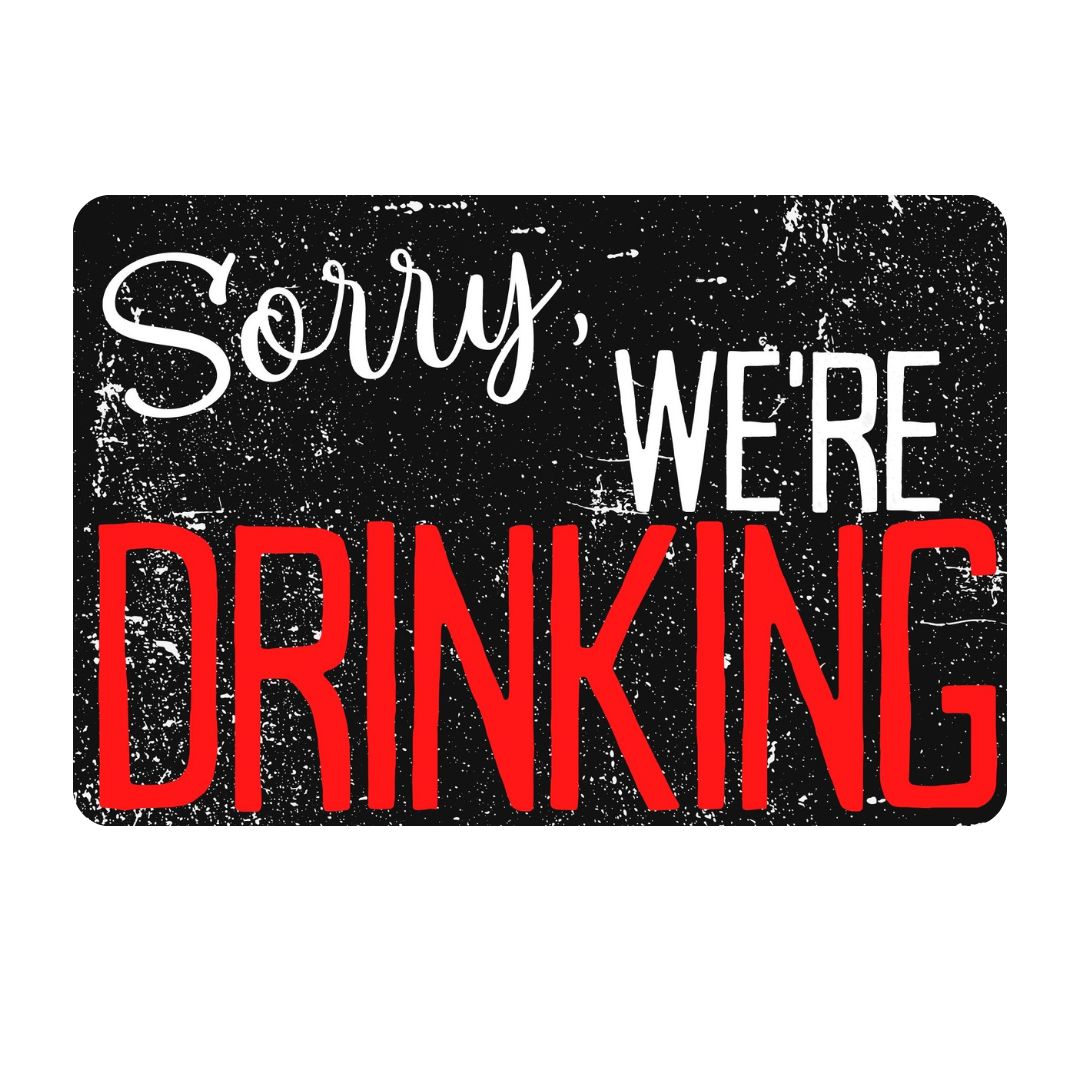 Sorry, we're drinking Funny metal tin sign, 8 x 12 inches, ideal for camper, camping and garage