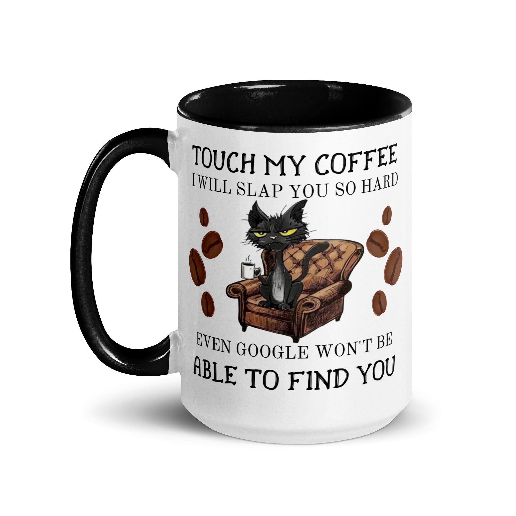 Touch My Coffee & Regret It Funny Coffee Mug -15 oz - Perfect Gift