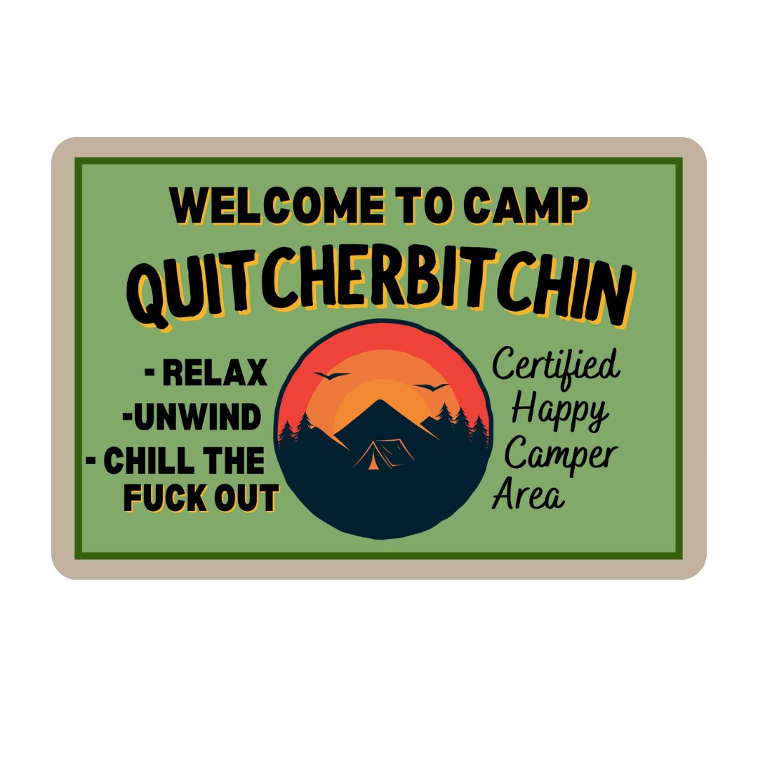 Tin sign - Welcome to camp quitcherbitchin funny metal sign