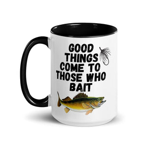 15 oz fishing mug with quote Good Things Come to Those Who Bait