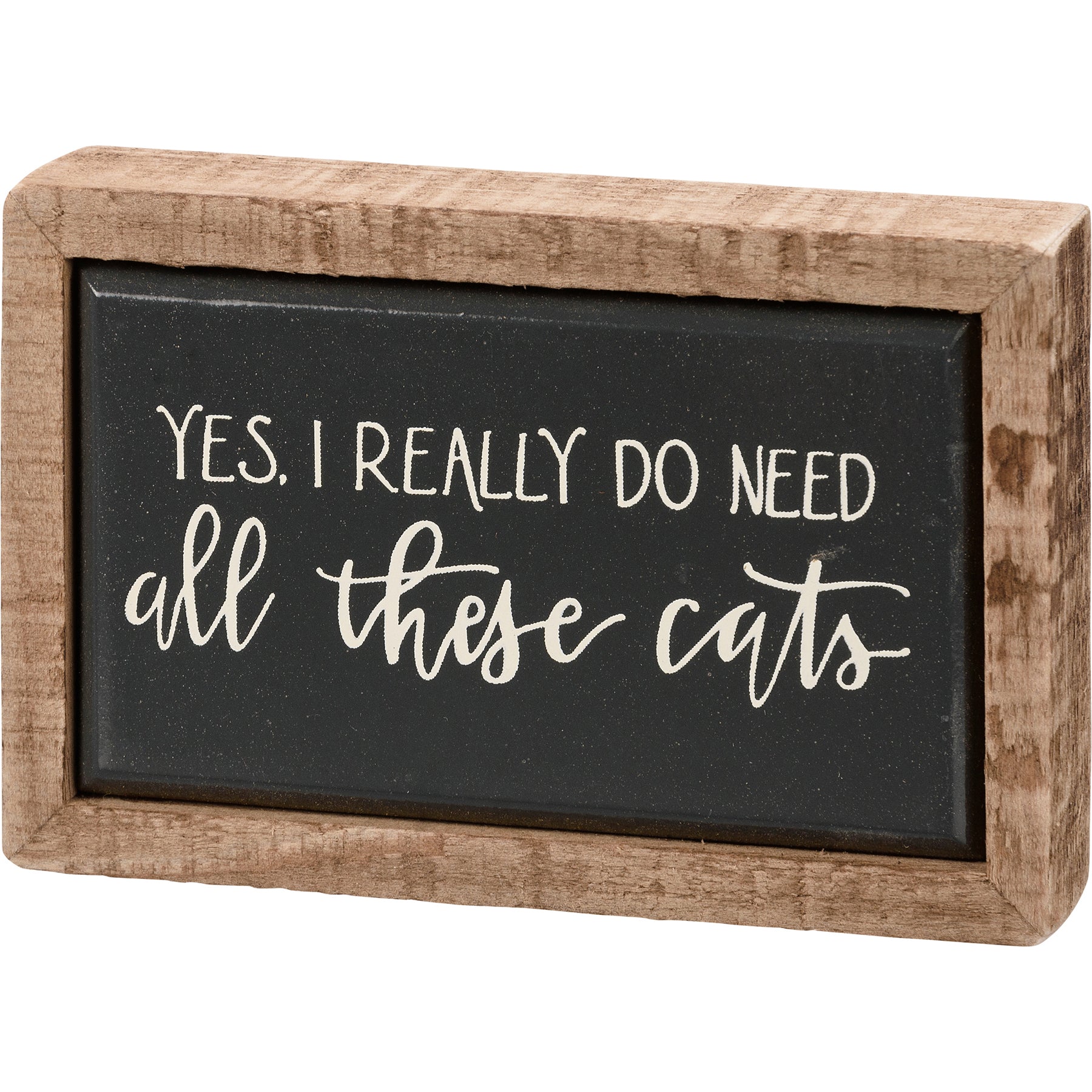 Yes I really do need all these cats funny wooden mini box sign