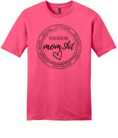 Tshirt - You know Mom Shirt