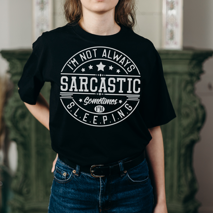 I'm not always sarcastic, sometimes I'm sleeping funny graphic black cotton tshirt