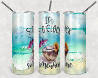 5 O'clock somewhere with coconut drink watercolor design on 20 oz skinny stainless steel coffee drink tumbler with lid and straw.