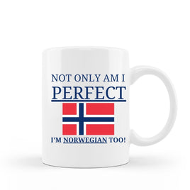 Norwegian coffee mug 15 oz. Not only am I perfect, I'm norwegian too! ceramic tea cup 