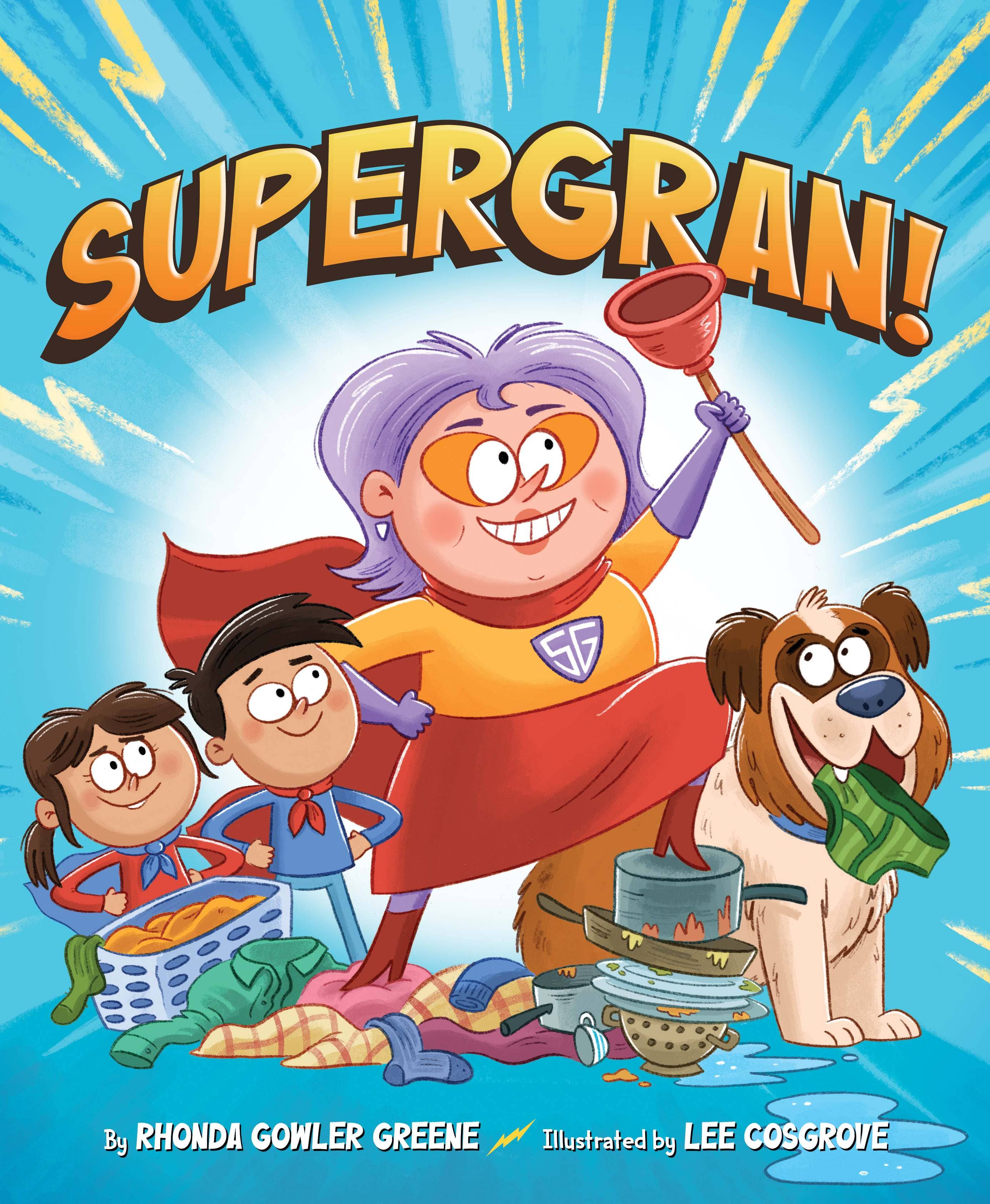 Supergran! A Hardcover Childrens Book where grandma comes to the rescue.