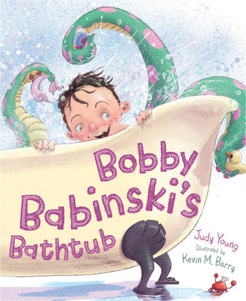 Bobby Babinski's Bathtub by Judy Young and illustrated by Kevin M. Barry. Hardcover childrens book.