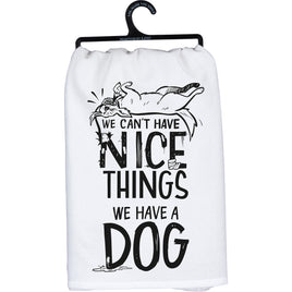 We cant have nice things we have a dog 28 x 28 inch cotton kitchen towel