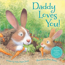 Childrens Book: Daddy Loves You! by Helen Foster James. Hardcover keepsake Edition.
