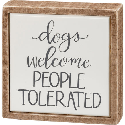 Dogs welcome people tolerated 4 inch x 4 inch mini wooden block sign 