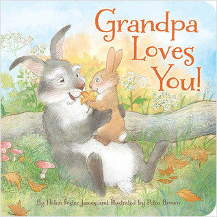 Grandpa Loves You! by Helen Foster James and illustrated by Petra Brown. Hardcover Keepsake Edition.