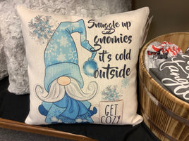 Gnome Pillow - Snuggle up Gnomies, It's cold outside