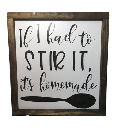 If I had to stir it it's homemade, farmhouse kitchen wood signs.