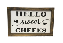 Hello Sweet Cheeks Sign - Bathroom Decor - Everyday signs