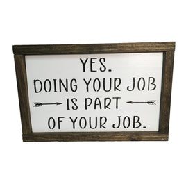 Doing your job is part of your job sassy office housechore handpainted sign