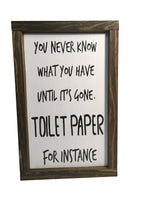 Funny Bathroom Sign - Use your Toilet paper wisely!