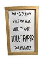 Funny Bathroom Sign - Use your Toilet paper wisely!