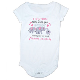 I confirm mom loves daddy, saw her heart from the inside baby one piece bodysuit